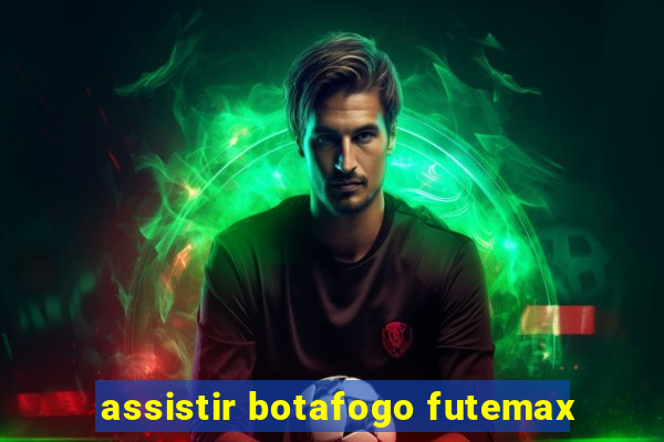 assistir botafogo futemax